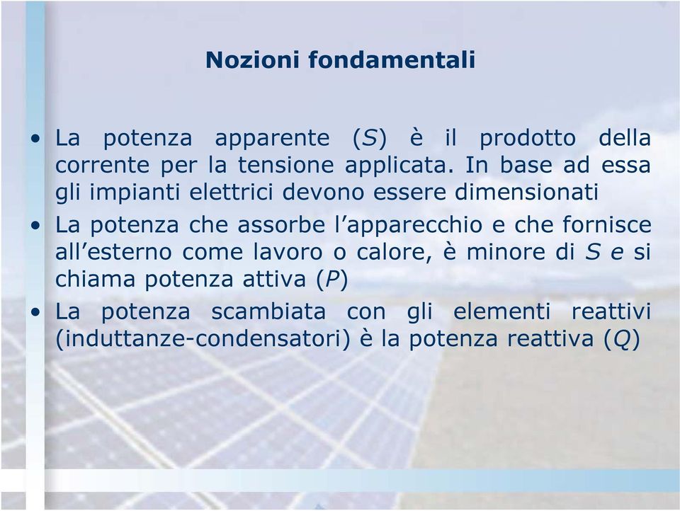 In base ad essa gli impianti elettrici devono essere dimensionati La potenza che assorbe l