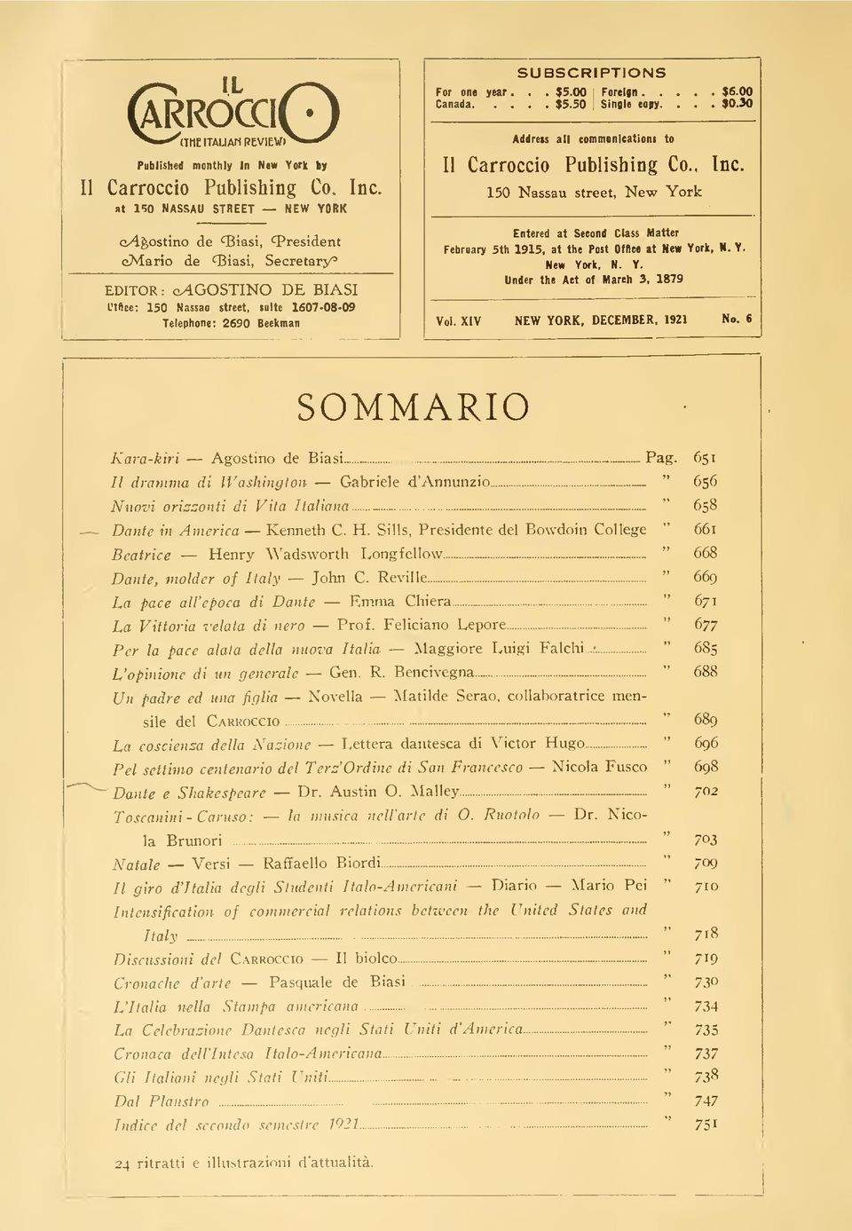 SUBSCRIPTIONS For one year... $5.00 Foreign $6.00 Canada $5.50 copy.... $0.30 j Addrets ali commnnleations to Il Carroccio Publishing Co.. Inc.