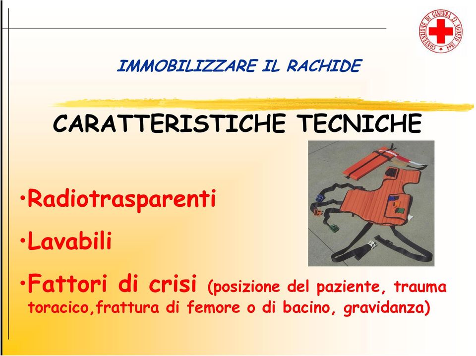 di crisi (posizione del paziente, trauma