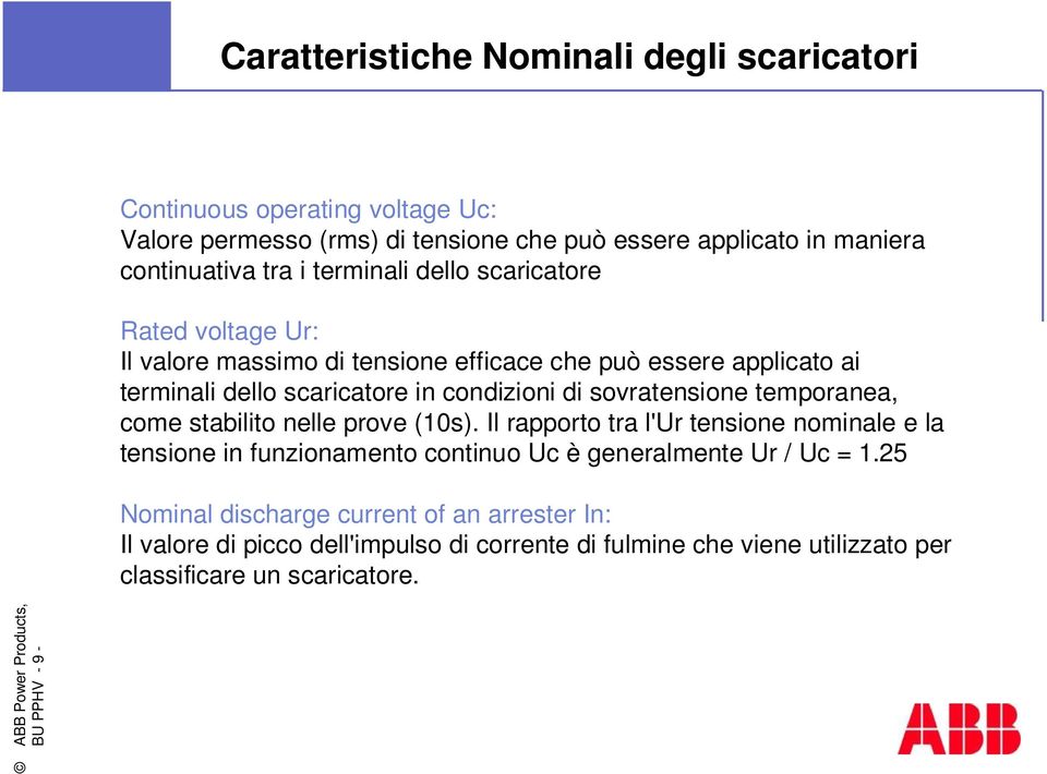 sovratensione temporanea, come stabilito nelle prove (10s).