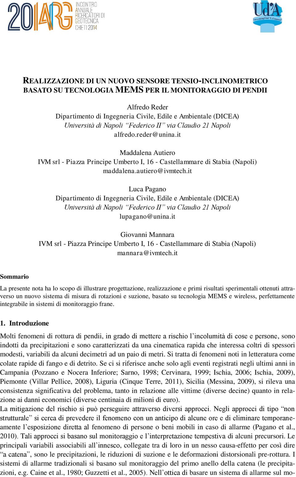 it Luca Pagano Dipartimento di Ingegneria Civile, Edile e Ambientale (DICEA) Università di Napoli Federico II via Claudio 21 Napoli lupagano@unina.