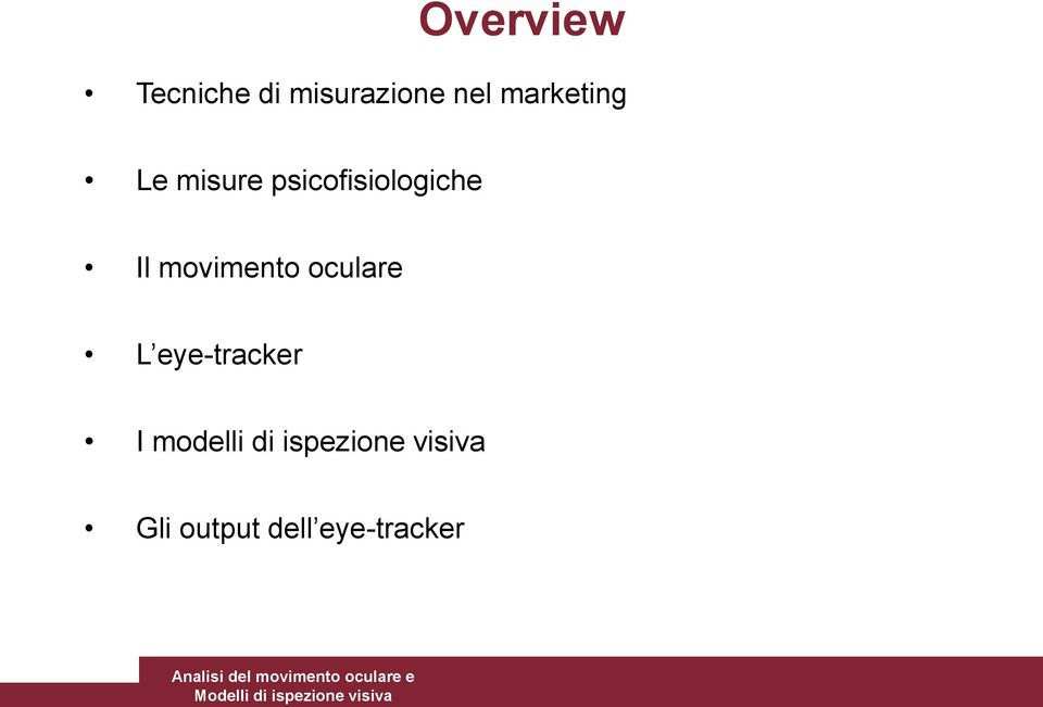 movimento oculare L eye-tracker I modelli