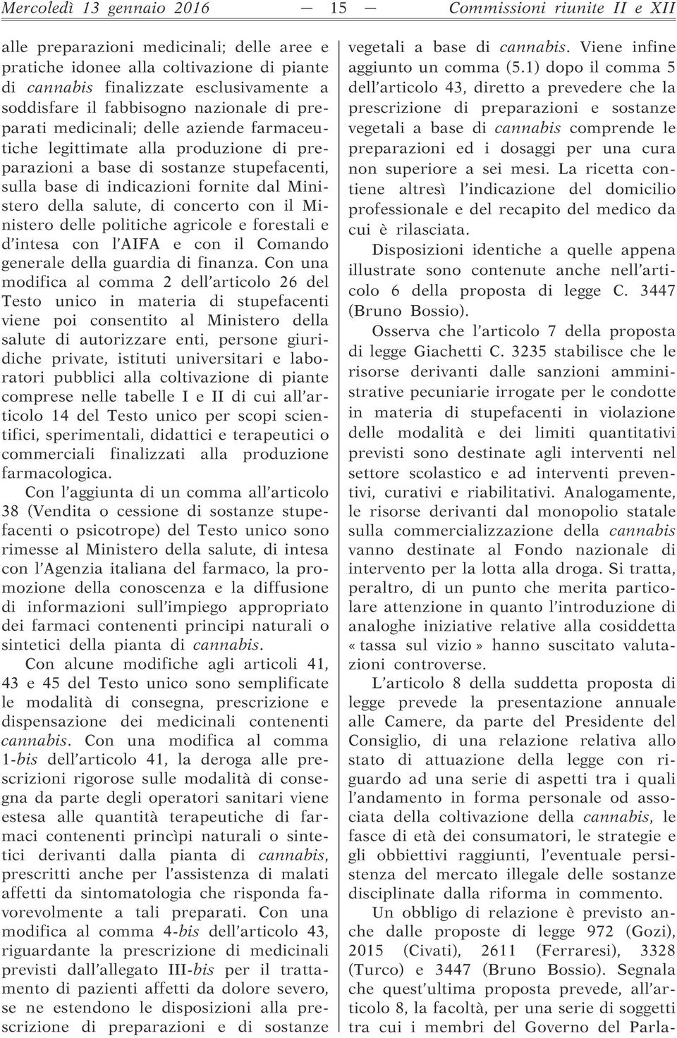 della salute, di concerto con il Ministero delle politiche agricole e forestali e d intesa con l AIFA e con il Comando generale della guardia di finanza.