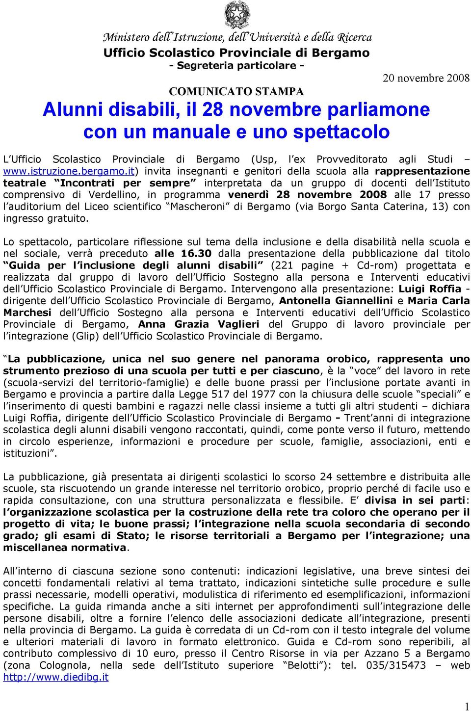 it) invita insegnanti e genitori della scuola alla rappresentazione teatrale Incontrati per sempre interpretata da un gruppo di docenti dell Istituto comprensivo di Verdellino, in programma venerdì