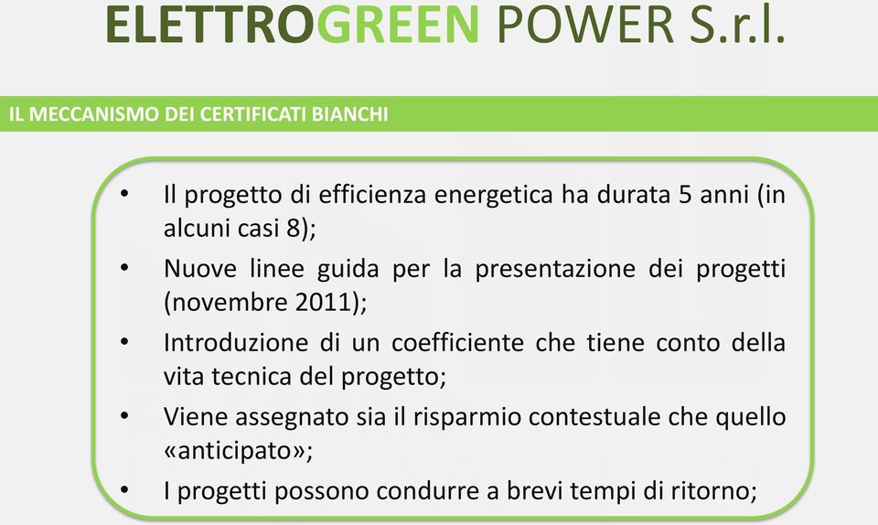 Introduzione di un coefficiente che tiene conto della vita tecnica del progetto; Viene assegnato