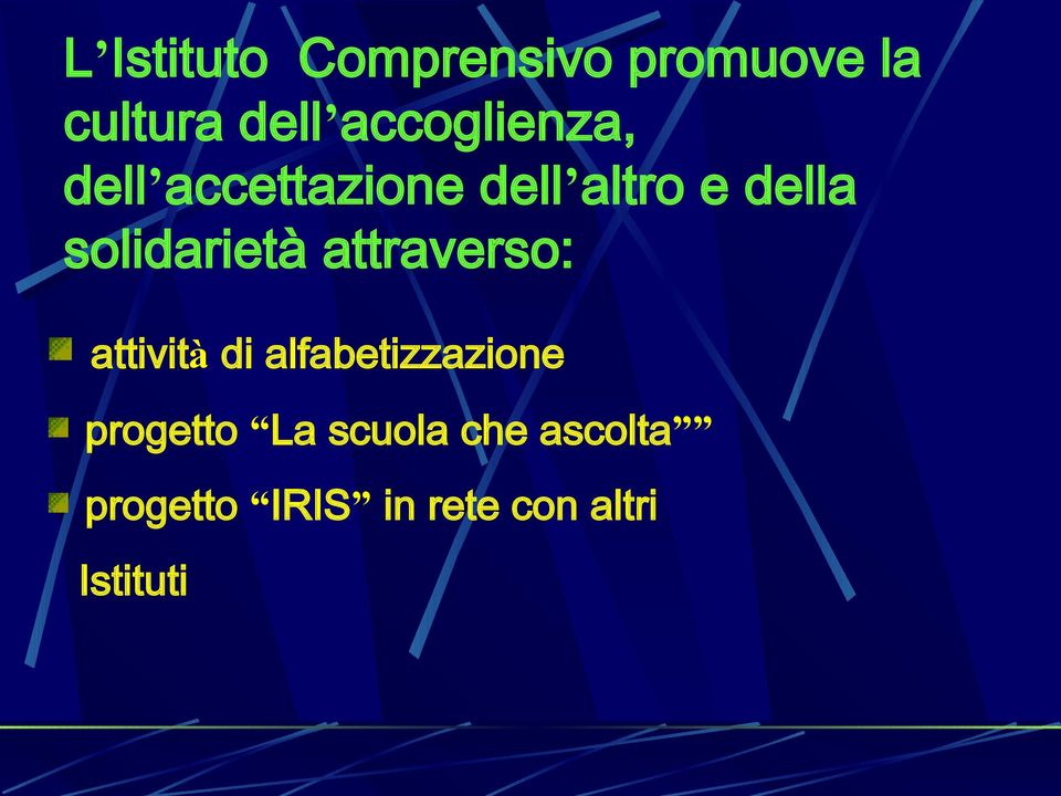 solidarietà attraverso: attività di alfabetizzazione