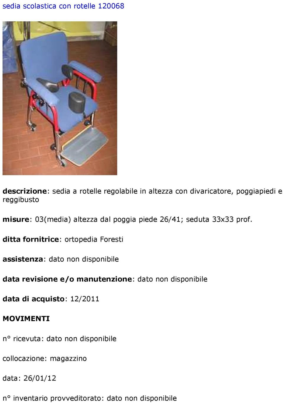 altezza dal poggia piede 26/41; seduta 33x33 prof.