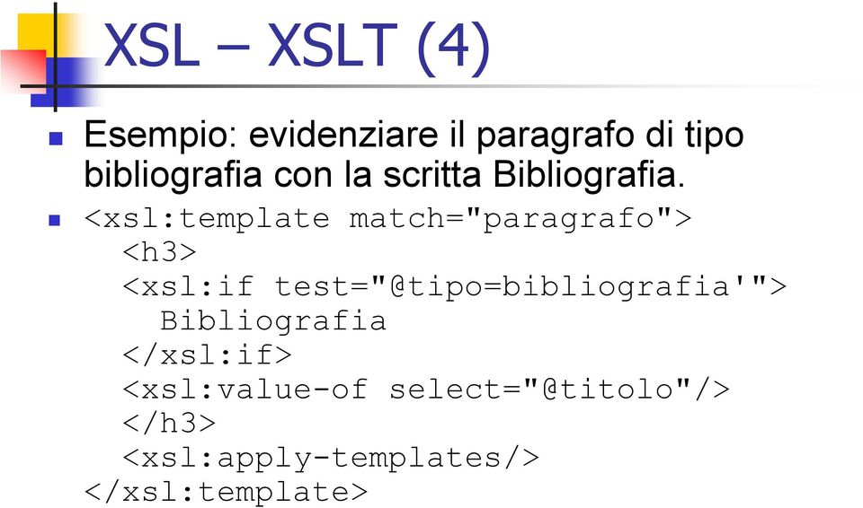 <xsl:template match="paragrafo"> <h3> <xsl:if