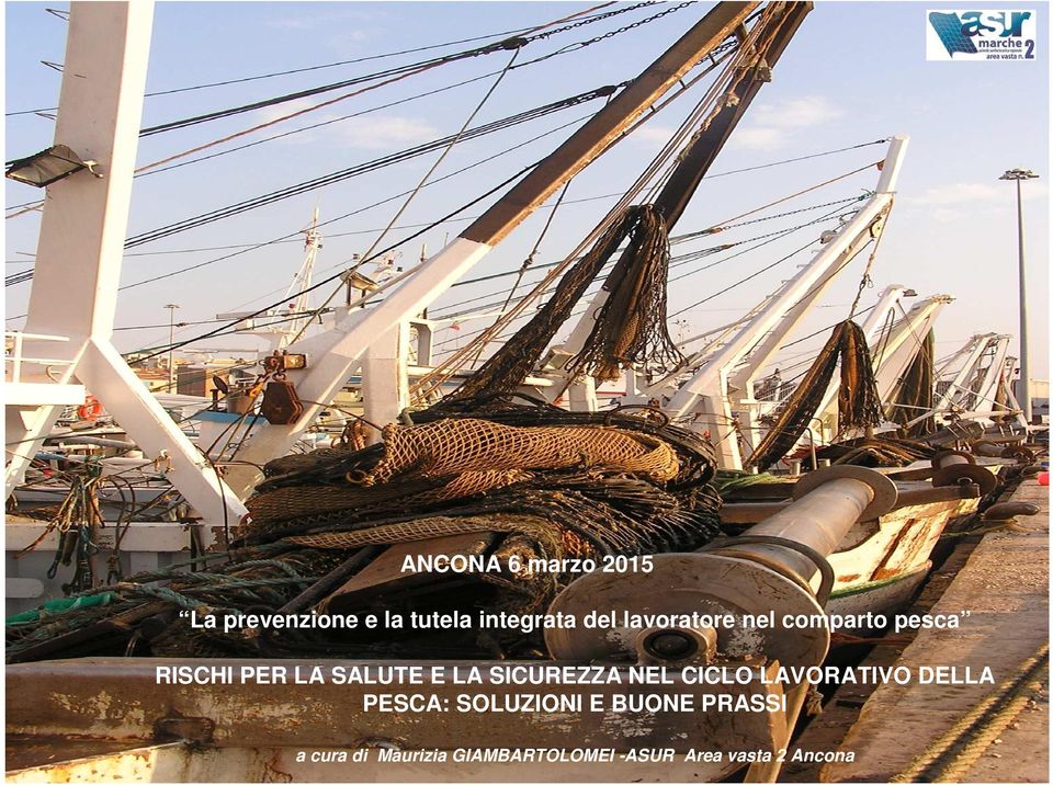 SICUREZZA NEL CICLO LAVORATIVO DELLA PESCA: SOLUZIONI E BUONE