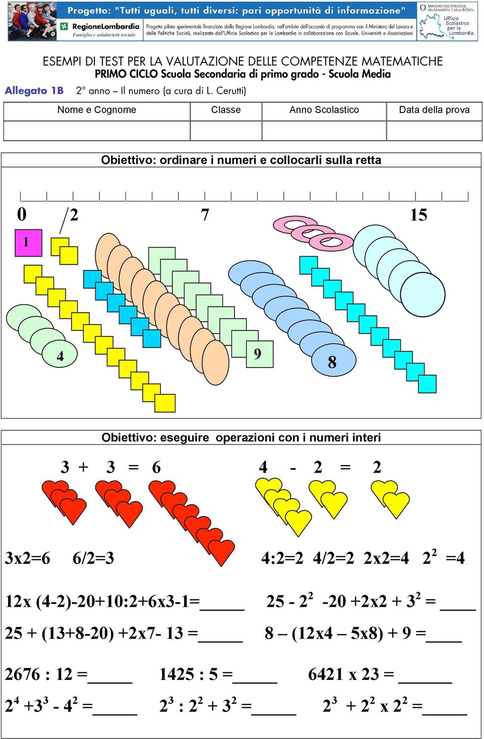 operazioni con i numeri interi 3 + 3 = 6 4-2 = 2 3x2=6 6/2=3 4:2=2 4/2=2 2x2=4 2 2 =4 12x