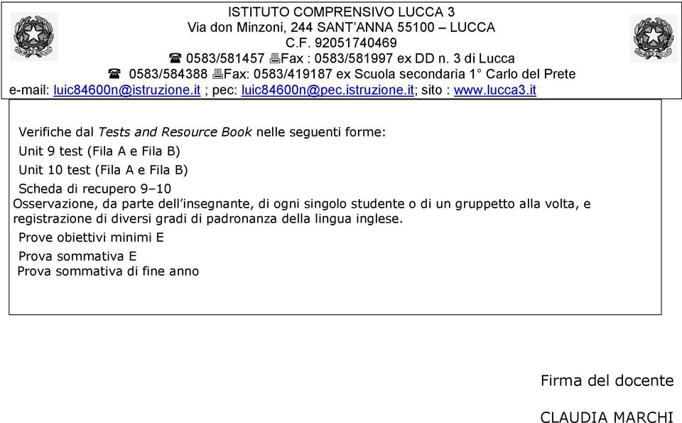 studente o di un gruppetto alla volta, e registrazione di diversi gradi di padronanza della lingua