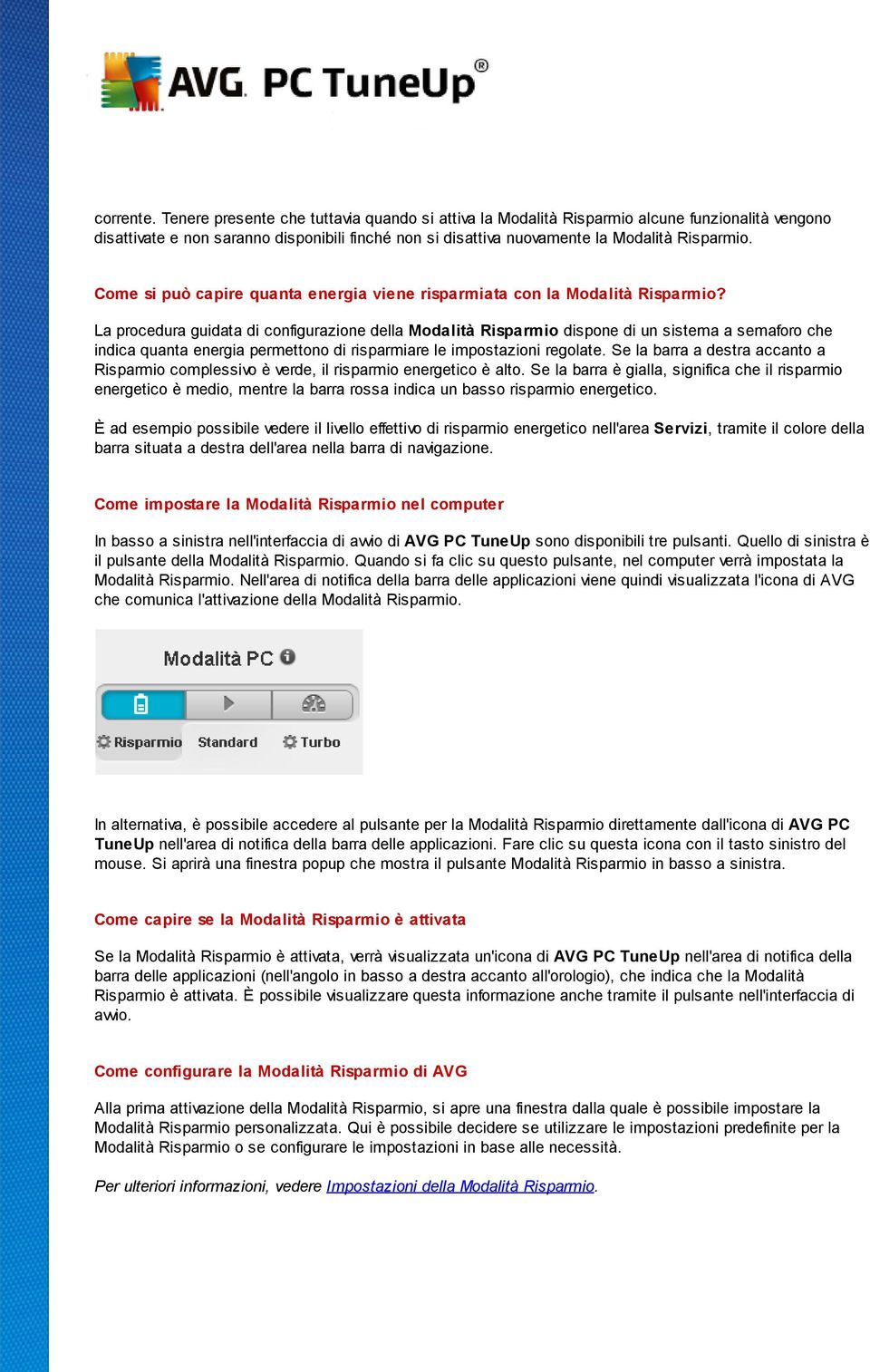 Come si può capire quanta energia viene risparmiata con la Modalità Risparmio?