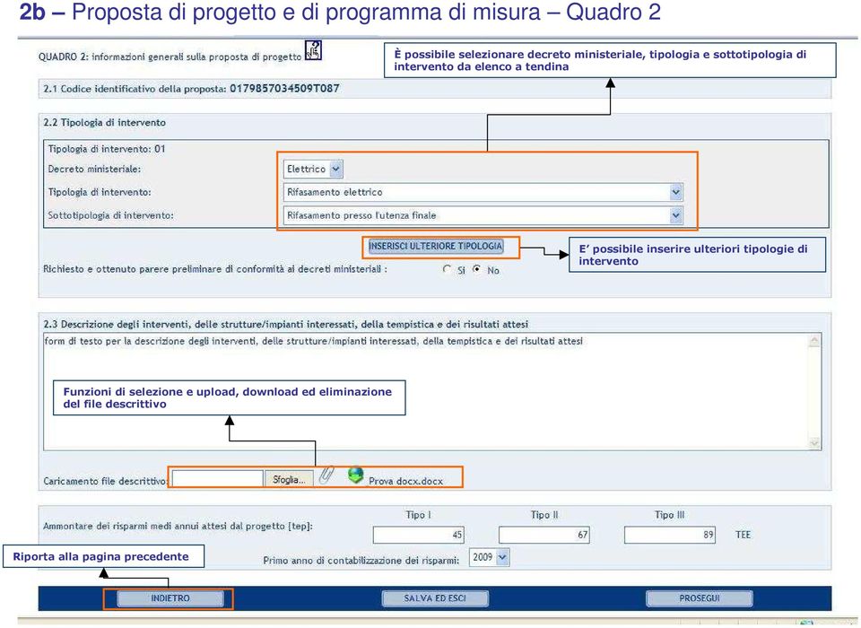 E possibile inserire ulteriori tipologie di intervento Funzioni di selezione e