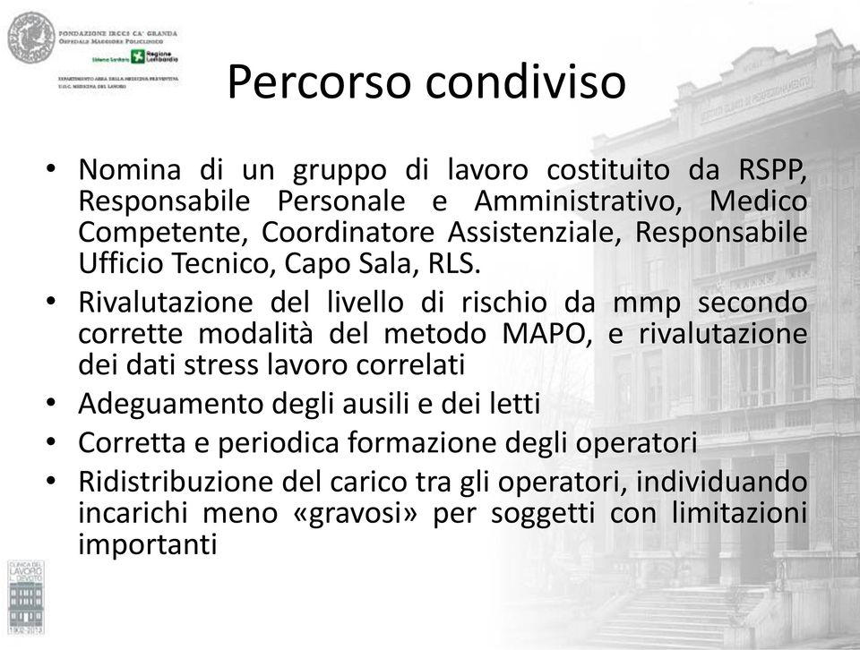 Rivalutazione del livello di rischio da mmp secondo corrette modalità del metodo MAPO, e rivalutazione dei dati stress lavoro correlati