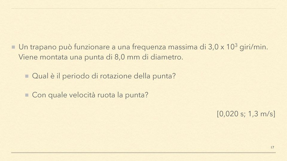 Viene montata una punta di 8,0 mm di diametro.