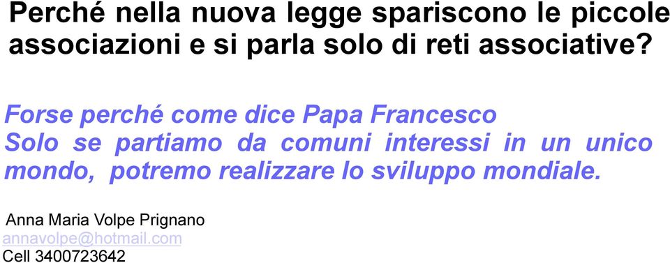 associazioni e si parla solo di reti associative?