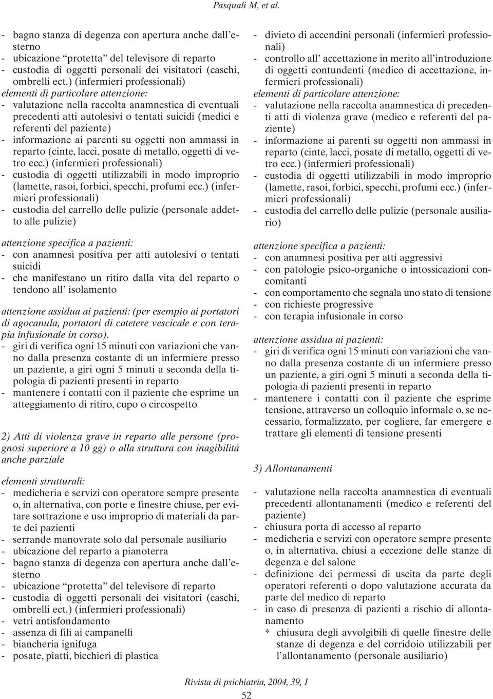 informazione ai parenti su oggetti non ammassi in reparto (cinte, lacci, posate di metallo, oggetti di vetro ecc.