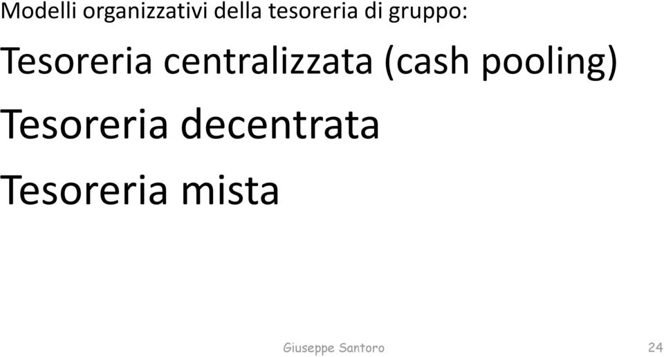 centralizzata (cash pooling)