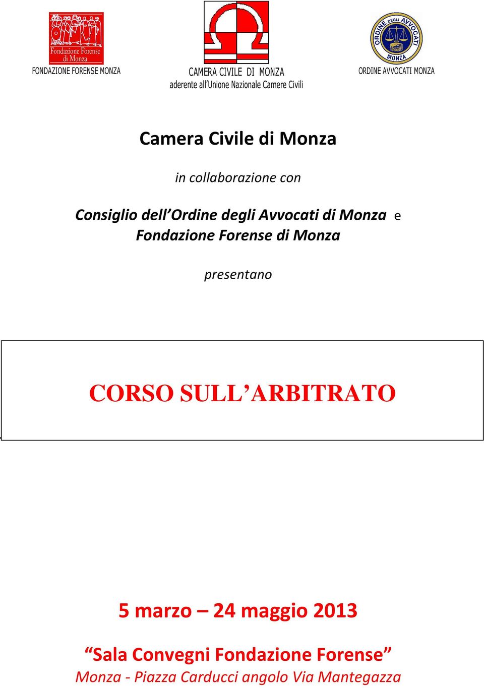 Avvocati di Monza e Fondazione Forense di Monza presentano CORSO CORSO SULL ARBITRATO L