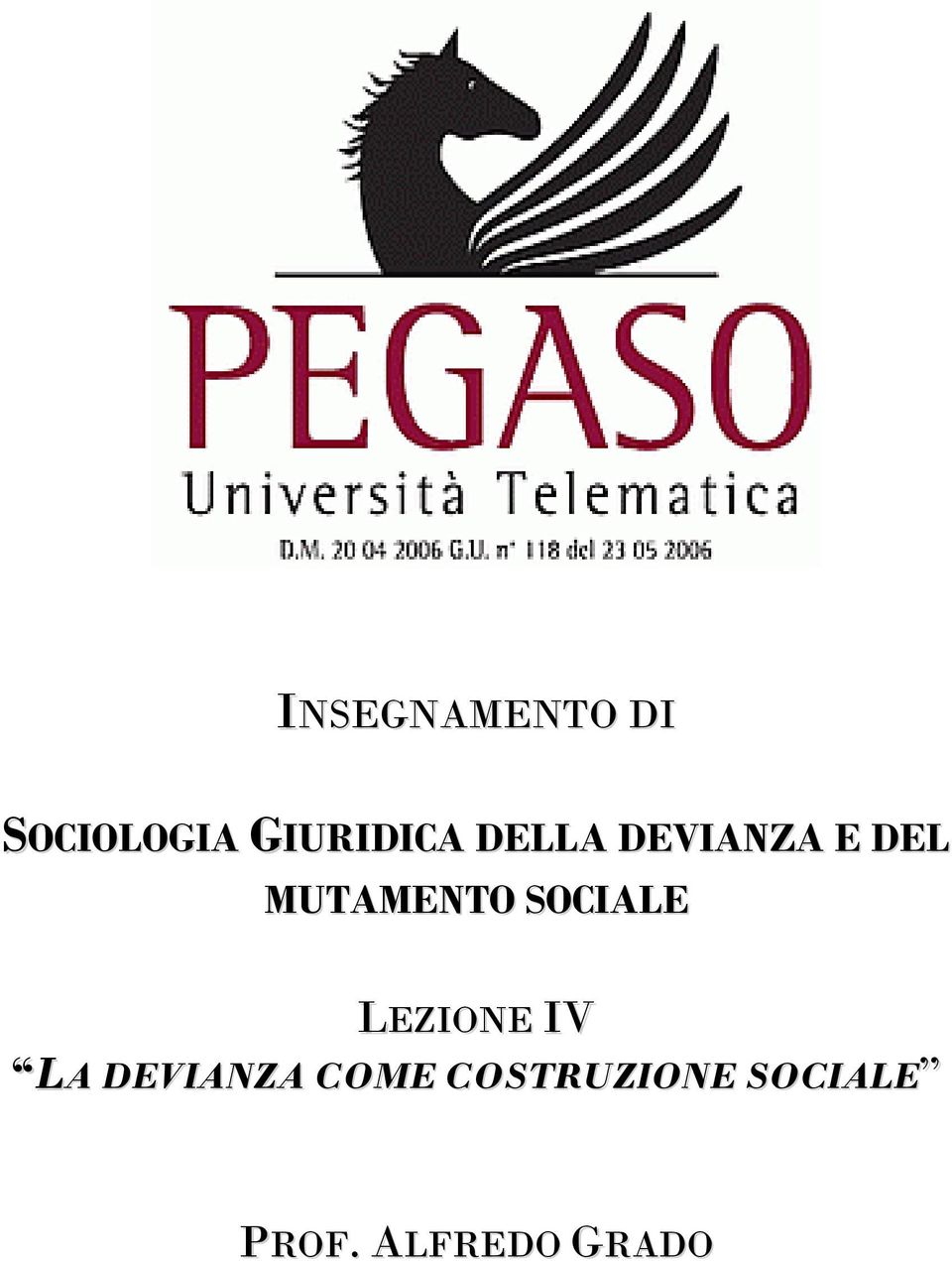 MUTAMENTO SOCIALE LEZIONE IV LA