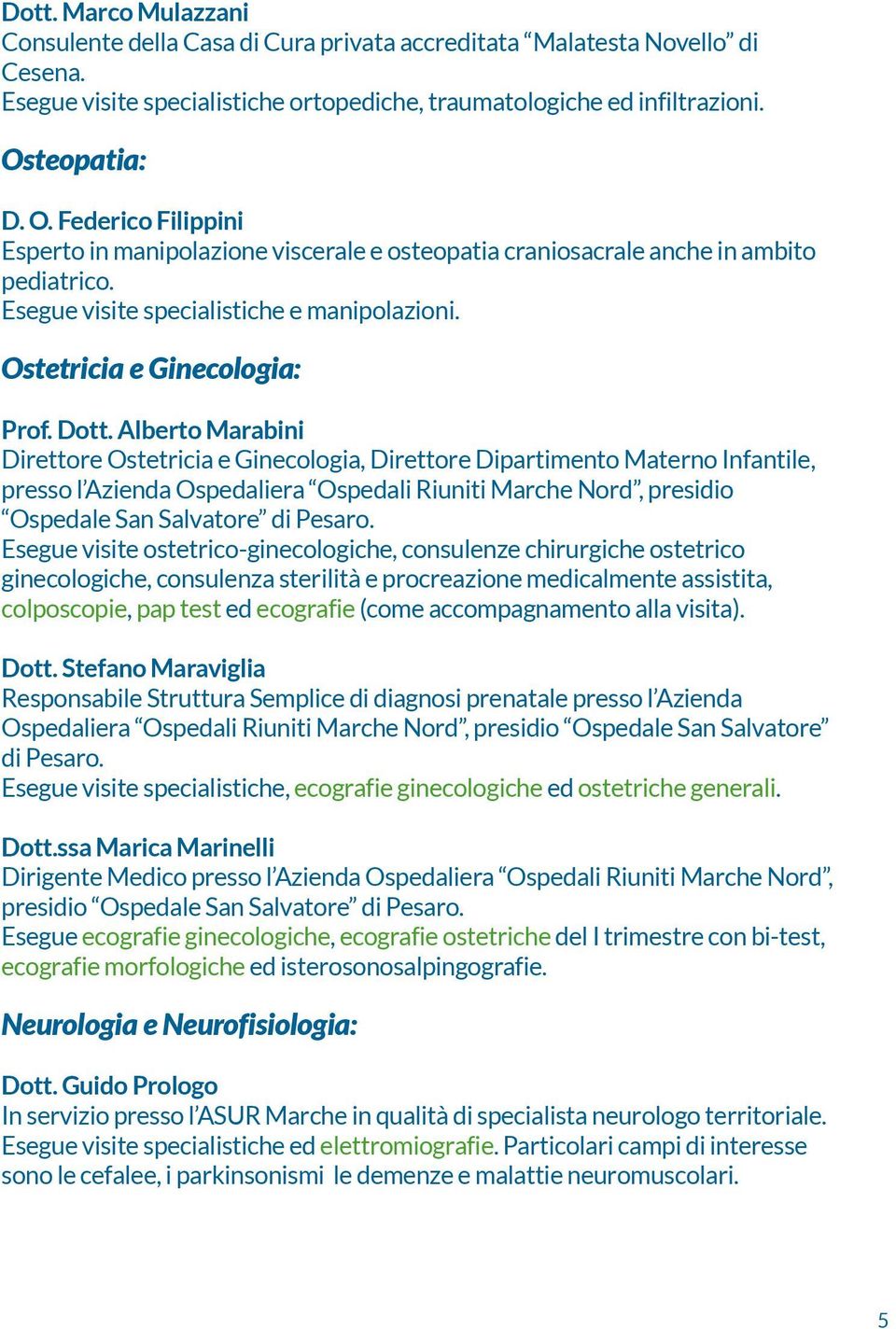 Ostetricia e Ginecologia: Prof. Dott.