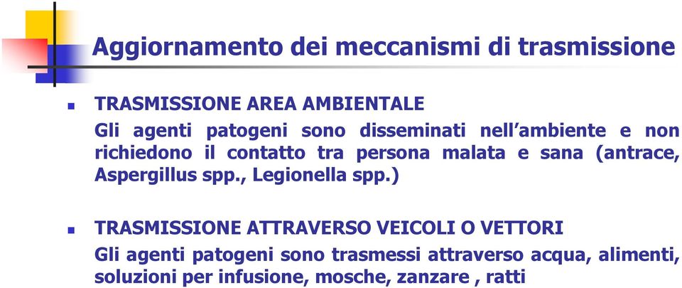 (antrace, Aspergillus spp., Legionella spp.