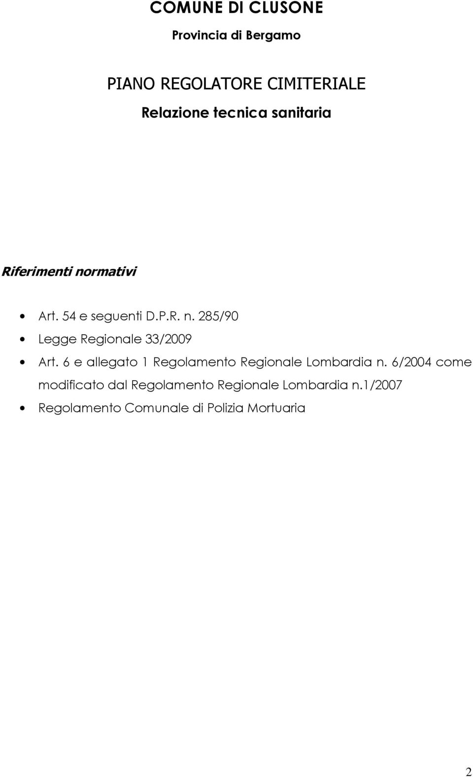 6 e allegato 1 Regolamento Regionale Lombardia n.