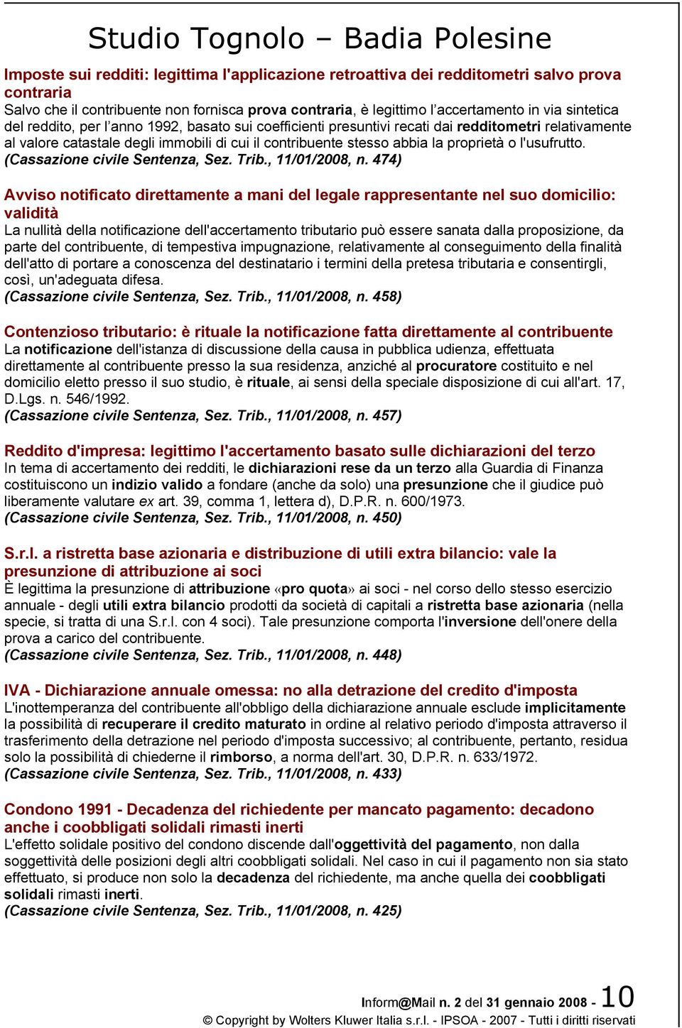 l'usufrutto. (Cassazione civile Sentenza, Sez. Trib., 11/01/2008, n.