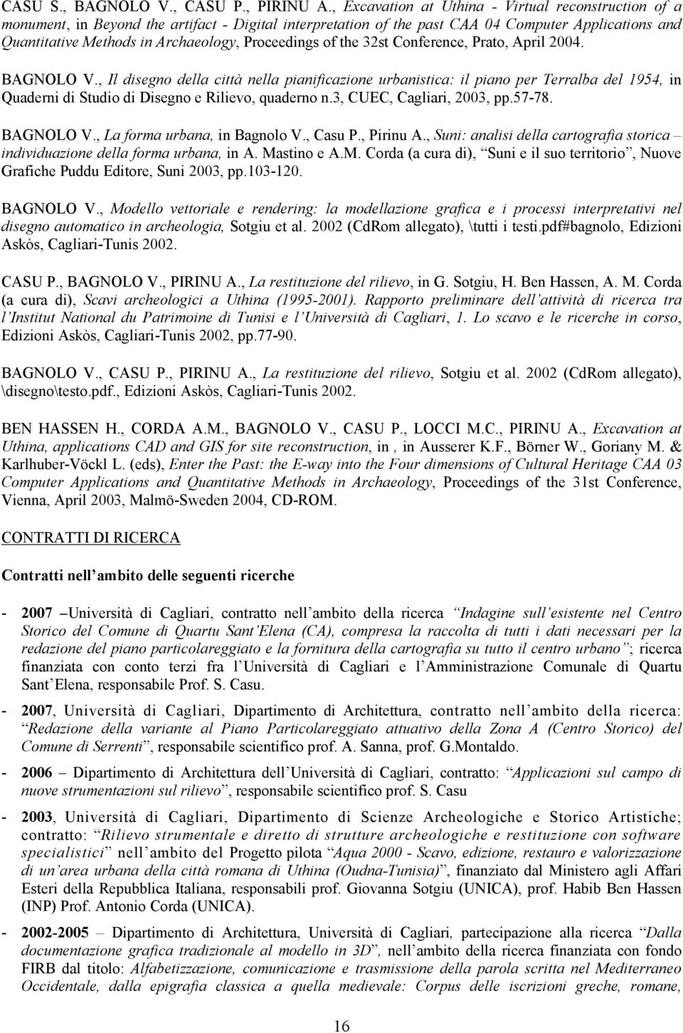 Proceedings of the 32st Conference, Prato, April 2004. BAGNOLO V.