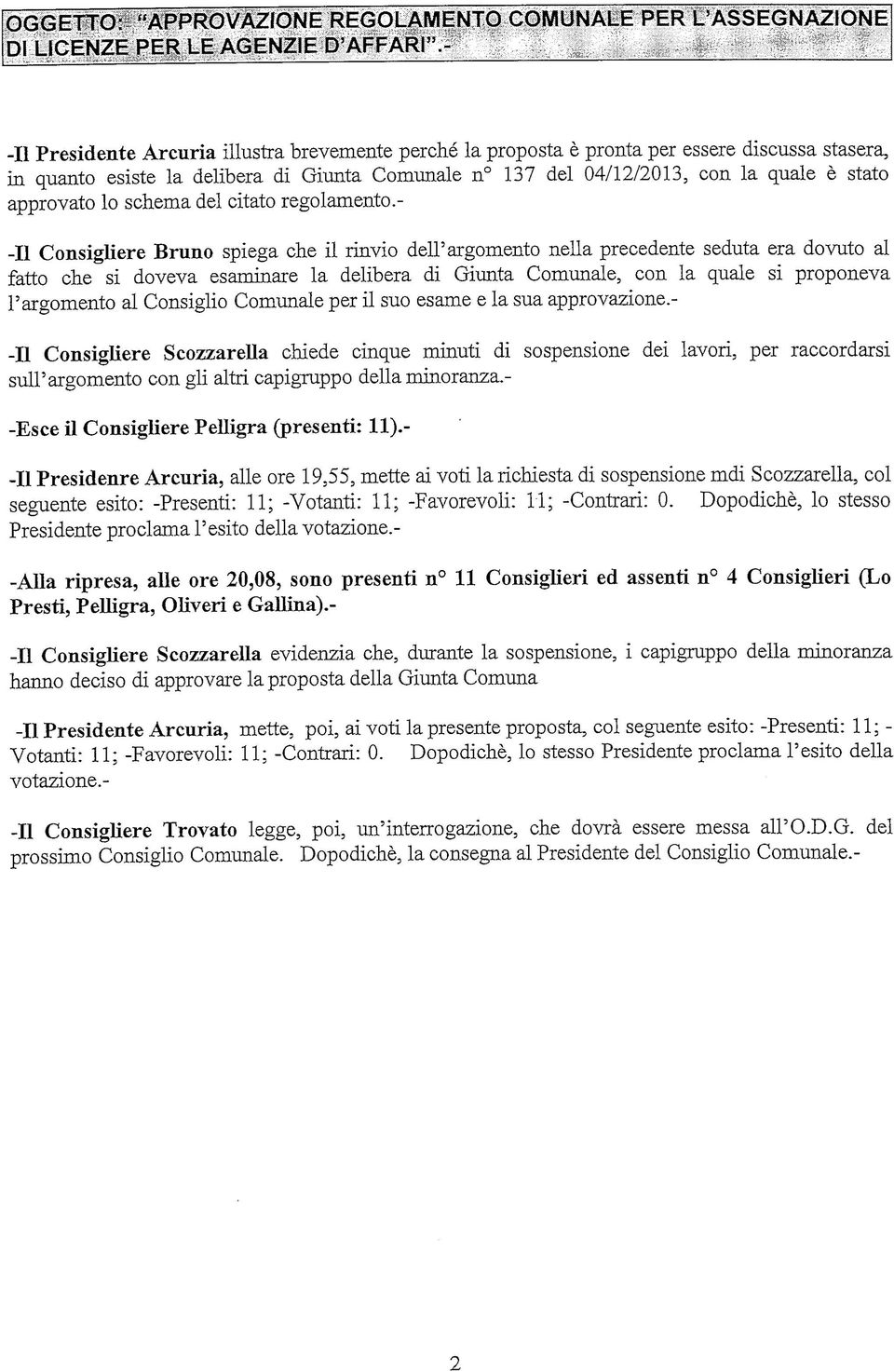 approvato lo schema del citato regolamento.