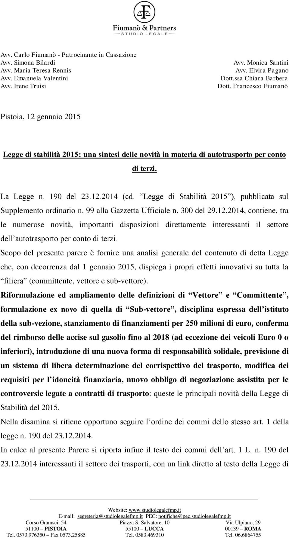 Legge di Stabilità 2015 ), pubblicata sul Supplemento ordinario n. 99 alla Gazzetta Ufficiale n. 300 del 29.12.
