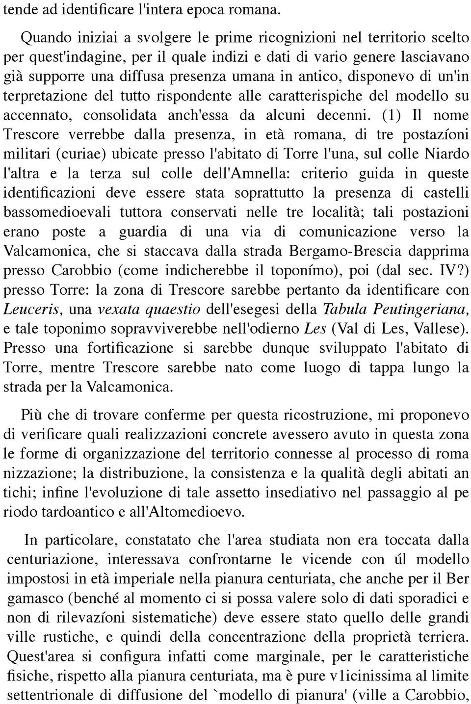 disponevo di un'in terpretazione del tutto rispondente alle caratterispiche del modello su accennato, consolidata anch'essa da alcuni decenni.