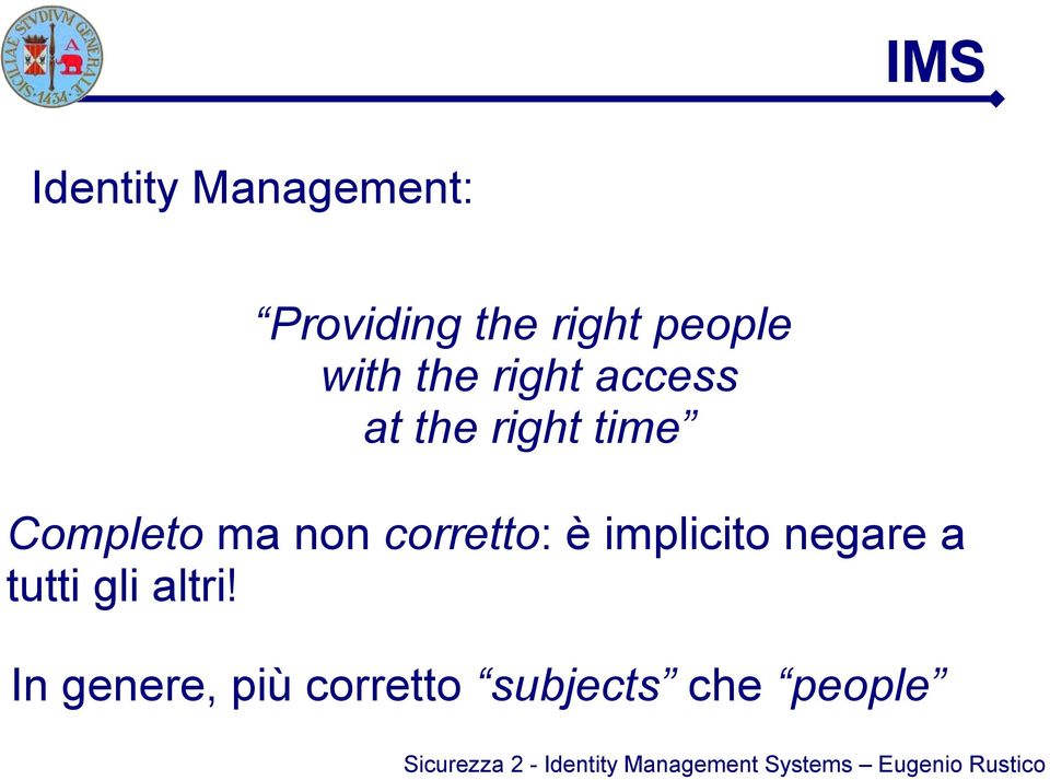 Completo ma non corretto: è implicito negare a