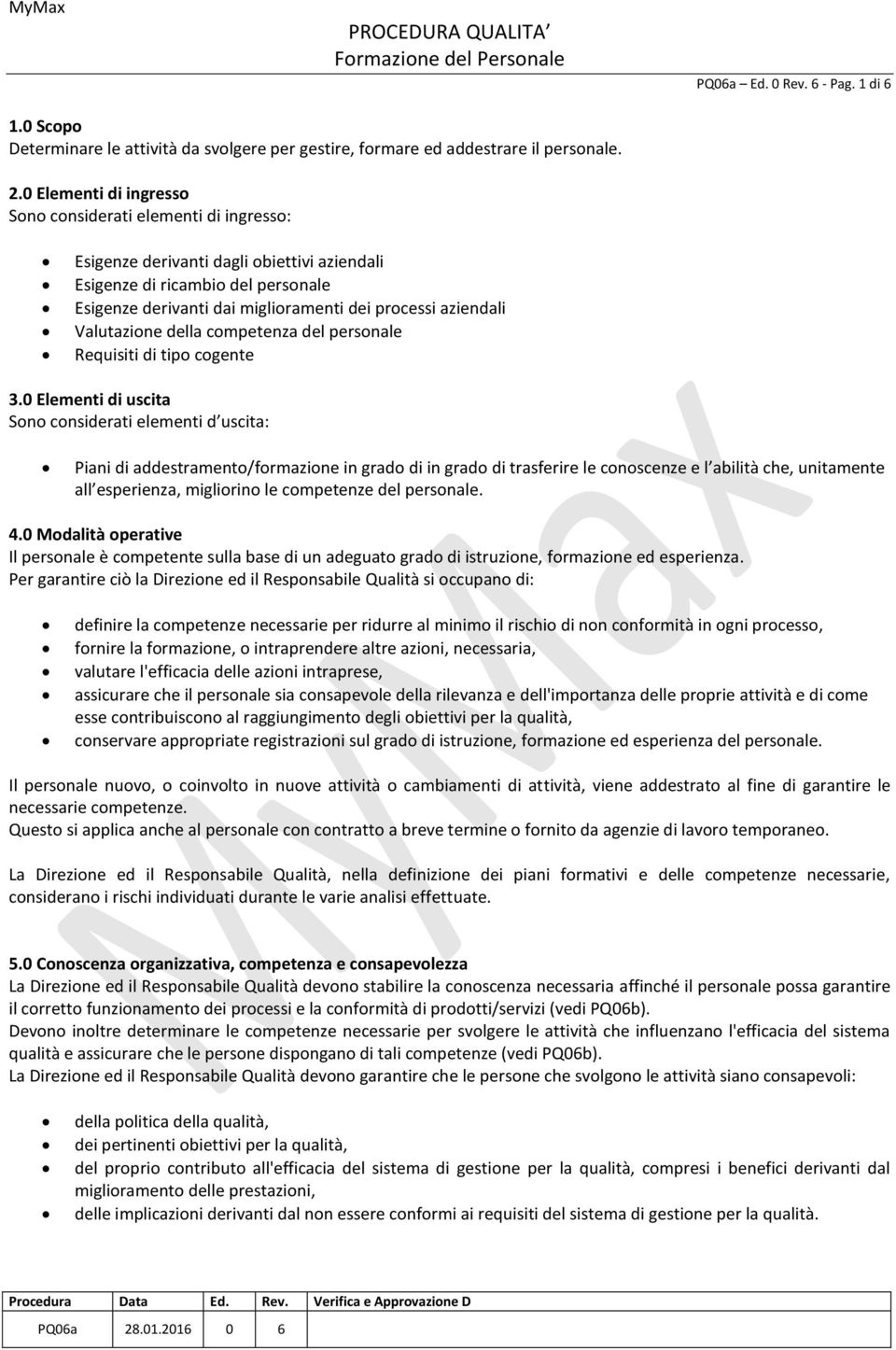 aziendali Valutazione della competenza del personale Requisiti di tipo cogente 3.