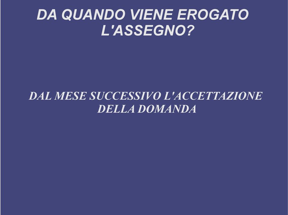 DAL MESE SUCCESSIVO