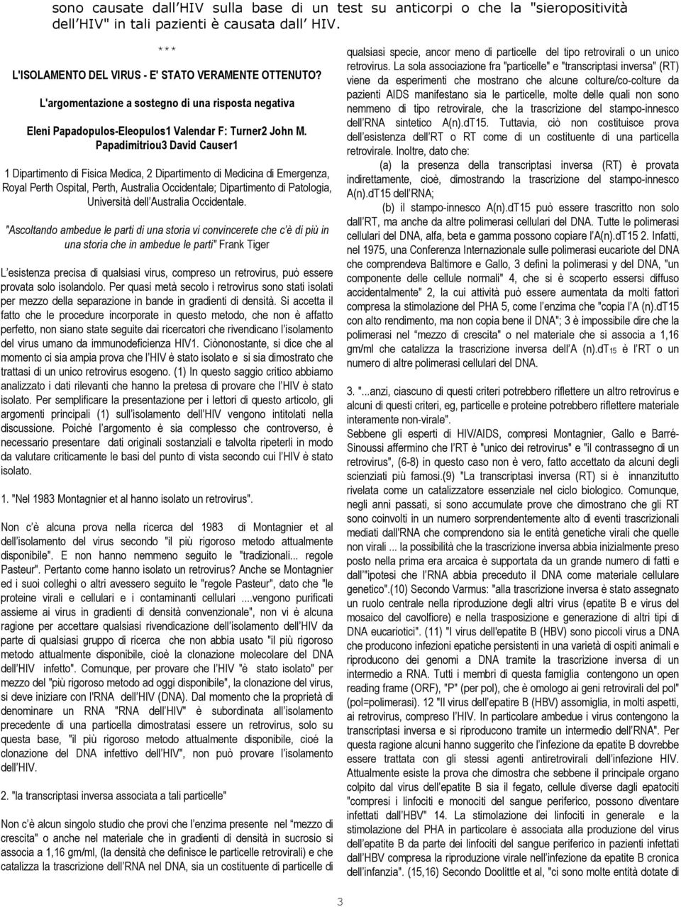 Papadimitriou3 David Causer1 1 Dipartimento di Fisica Medica, 2 Dipartimento di Medicina di Emergenza, Royal Perth Ospital, Perth, Australia Occidentale; Dipartimento di Patologia, Università dell