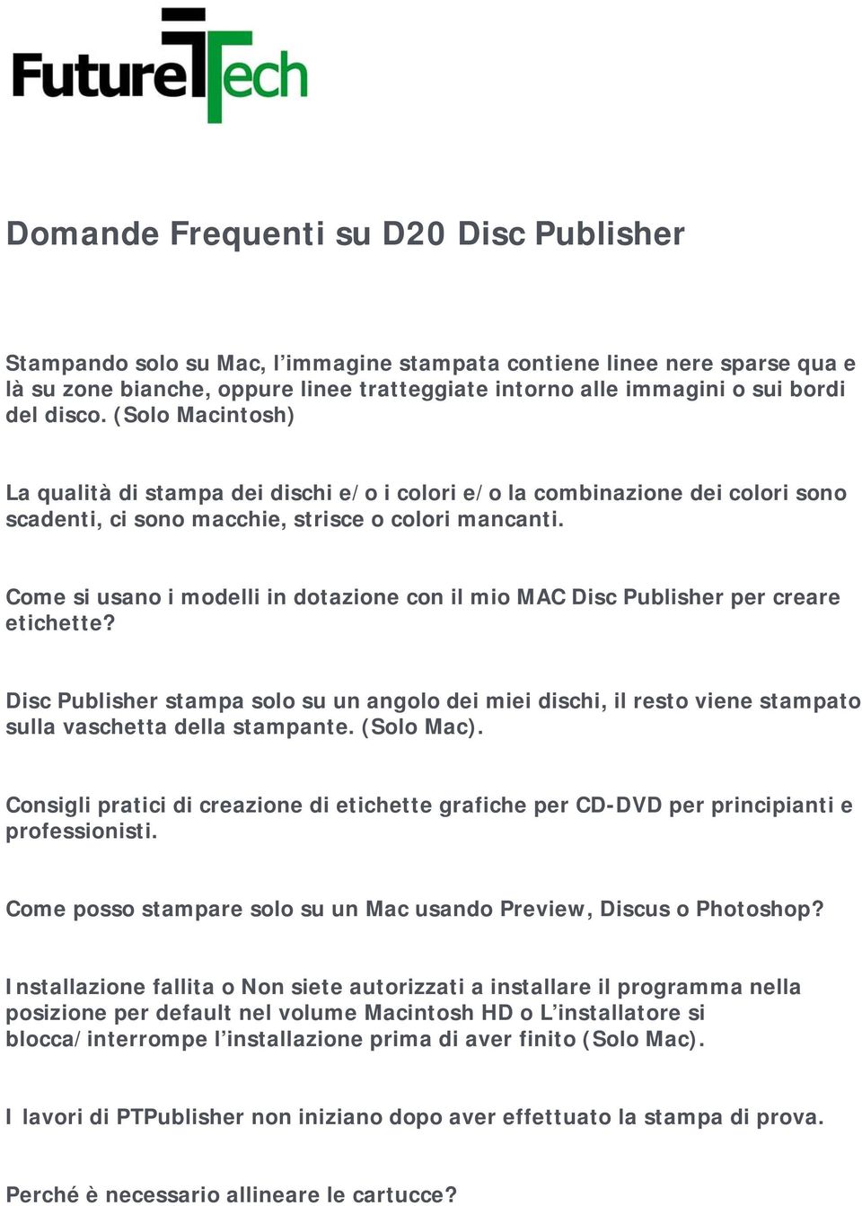 Come si usano i modelli in dotazione con il mio MAC Disc Publisher per creare etichette?