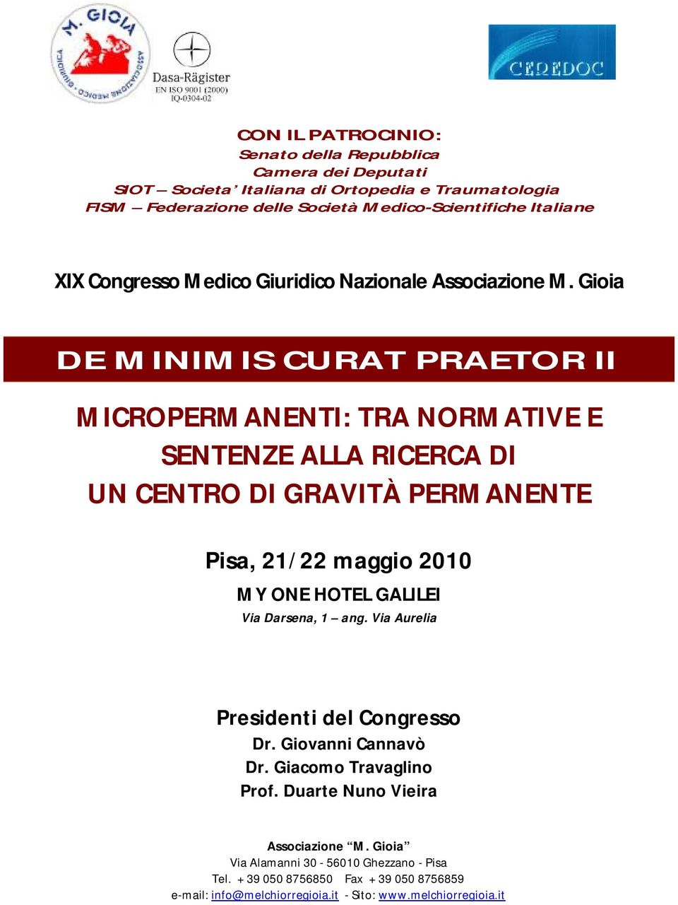 Gioia DE MINIMIS CURAT PRAETOR II MICROPERMANENTI: TRA NORMATIVE E SENTENZE ALLA RICERCA DI UN CENTRO DI GRAVITÀ PERMANENTE Pisa,