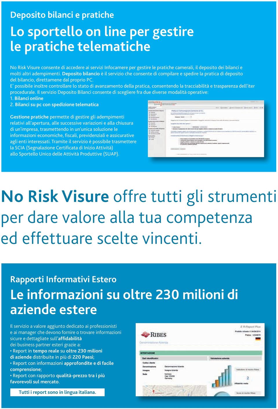 E' possibile inoltre controllare lo stato di avanzamento della pratica, consentendo la tracciabilità e trasparenza dell'iter procedurale.