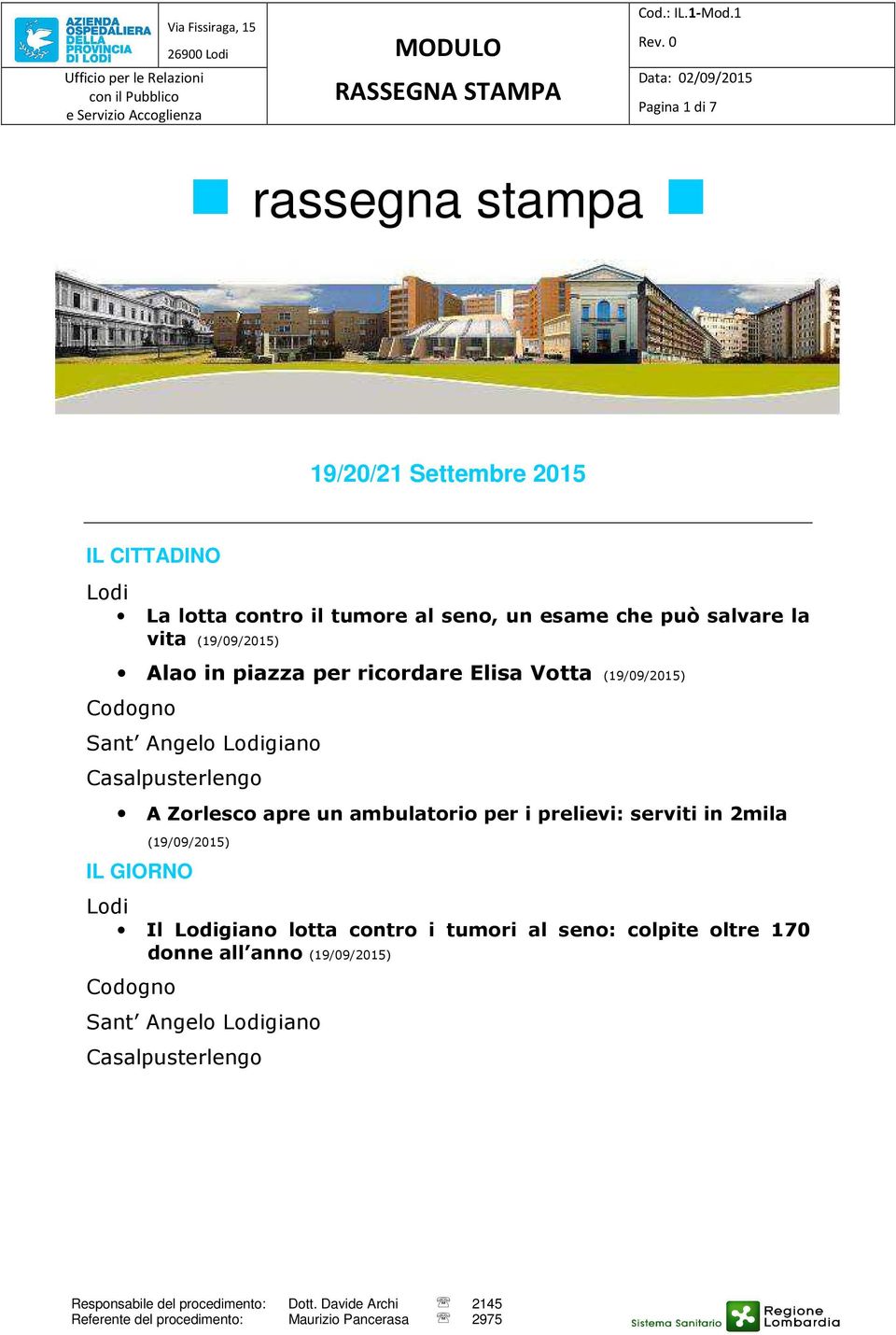 Casalpusterlengo A Zorlesco apre un ambulatorio per i prelievi: serviti in 2mila (19/09/2015) IL GIORNO Lodi Il