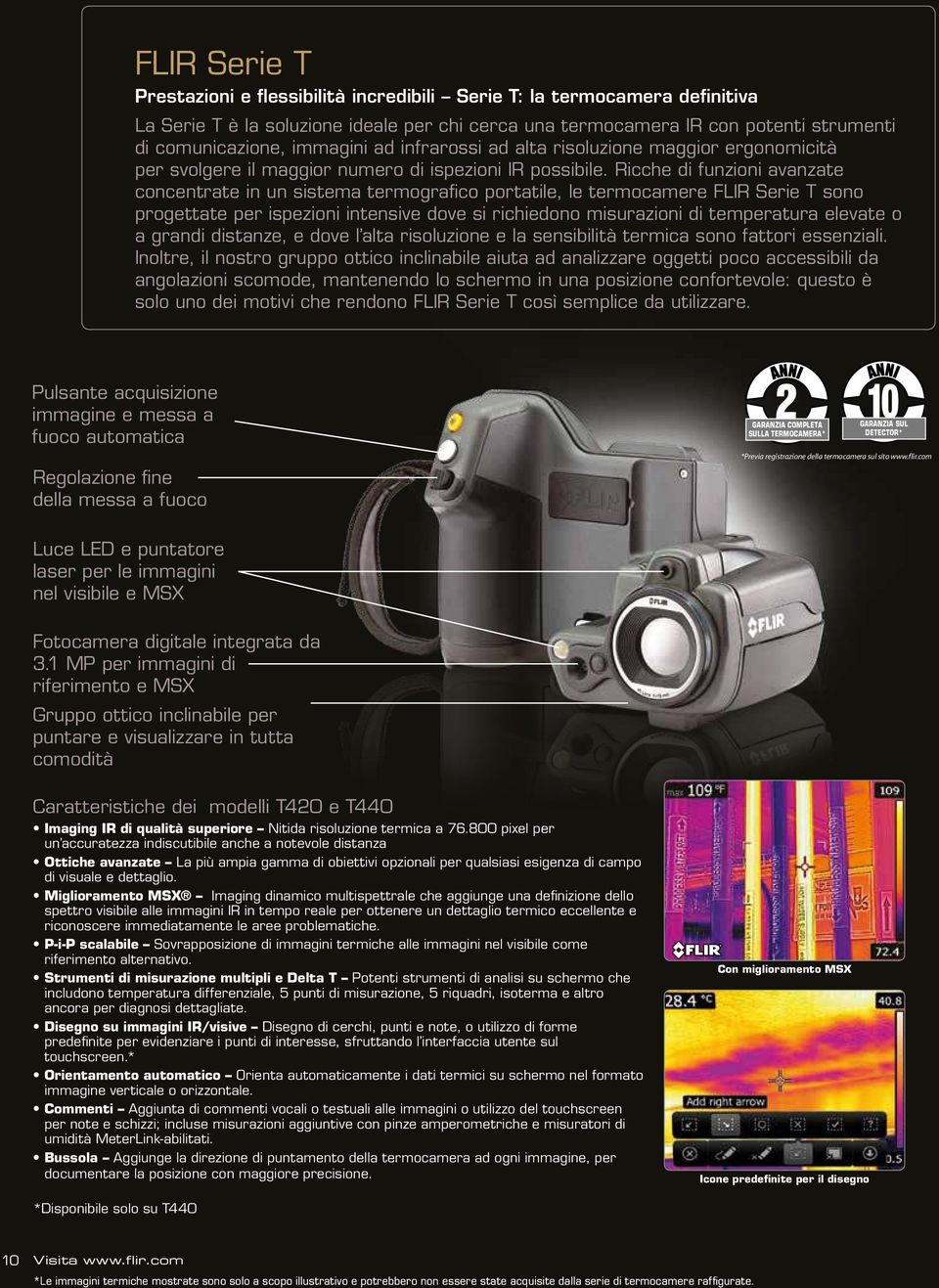 Ricche di funzioni avanzate concentrate in un sistema termografico portatile, le termocamere FLIR Serie T sono progettate per ispezioni intensive dove si richiedono misurazioni di temperatura elevate