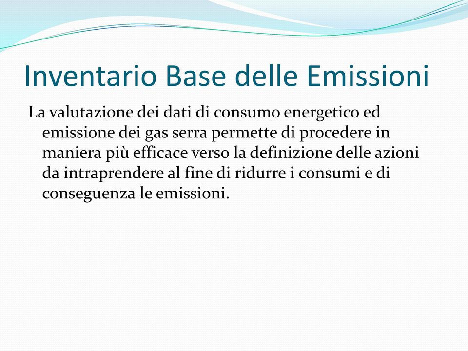 procedere in maniera più efficace verso la definizione delle