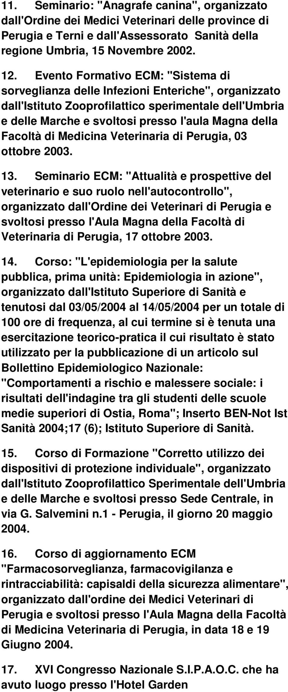 Facoltà di Medicina Veterinaria di Perugia, 03 ottobre 2003. 13.