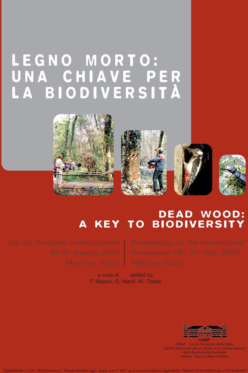 Tisato CNBF MiPAF - Corpo Forestale dello Stato Centro Nazionale per lo Studio e la Conservazione della Biodiversità Forestale Verona - Bosco della Fontana
