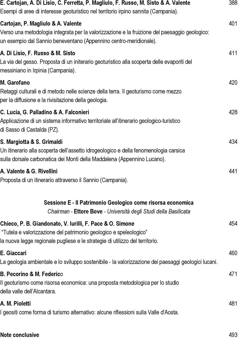 Sisto 411 La via del gesso. Proposta di un initerario geoturistico alla scoperta delle evaporiti del messiniano in Irpinia (Campania). M.