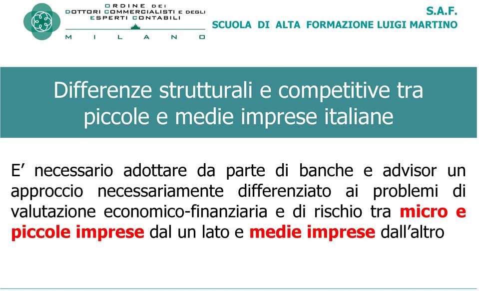 necessariamente differenziato ai problemi di valutazione