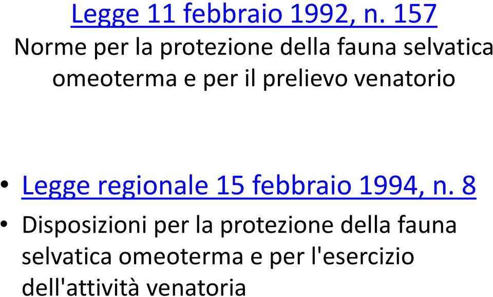 per il prelievo venatorio Legge regionale 15 febbraio 1994, n.