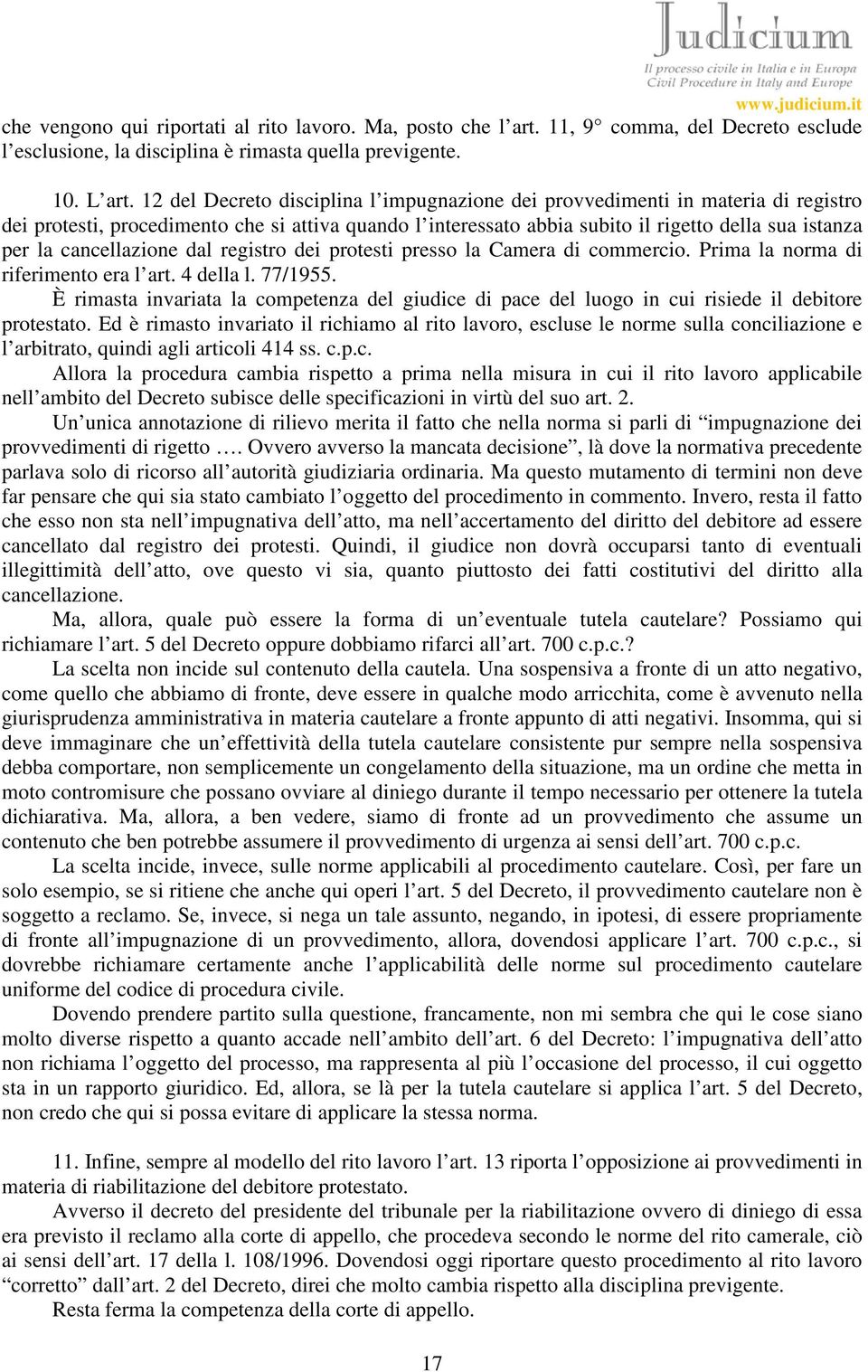 cancellazione dal registro dei protesti presso la Camera di commercio. Prima la norma di riferimento era l art. 4 della l. 77/1955.