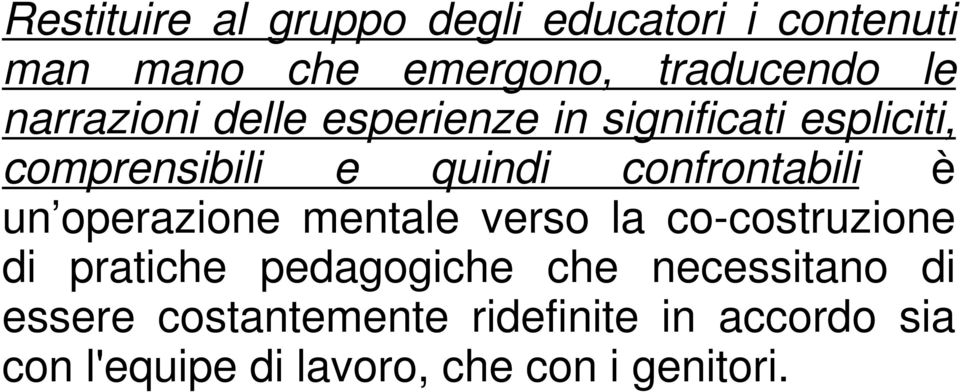 confrontabili è un operazione mentale verso la co-costruzione di pratiche pedagogiche che