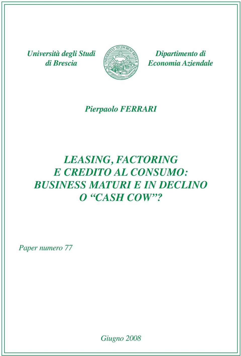 FACTORING E CREDITO AL CONSUMO: BUSINESS MATURI